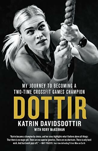 Davidsdottir, Katrin Dottir: My Journey to Becoming a Two-Time Crossfit Games Champion