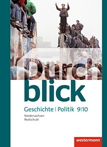 Lücke, Martin Durchblick Geschichte und Politik - Ausgabe 2015 für Realschulen in Niedersachsen: Schulbuch 9 / 10 Geschichte und Politik