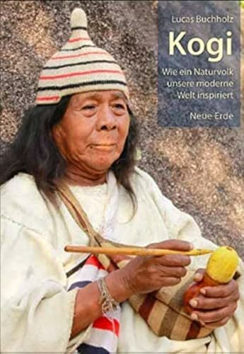 Buchholz, Lucas Kogi: Wie ein Naturvolk unsere moderne Welt inspiriert