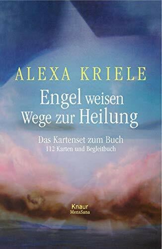 Kriele, Alexa Engel weisen Wege zur Heilung (Das Kartenset): Das Kartenset zum Buch