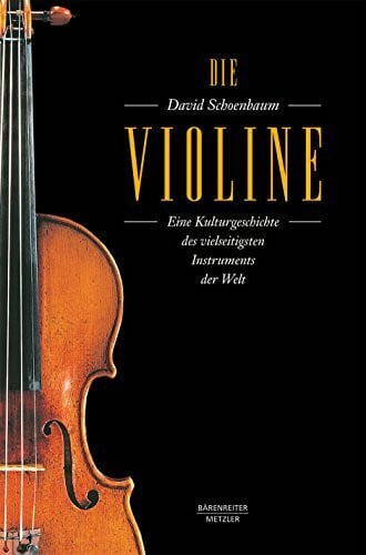 Angelika Legde Die Violine. Eine Kulturgeschichte des vielseitigsten Instruments der Welt