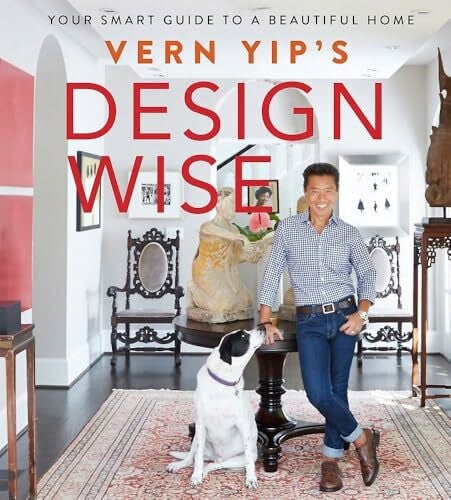 Yip, Vern Vern Yip's Design Wise: Your Smart Guide to a Beautiful Home