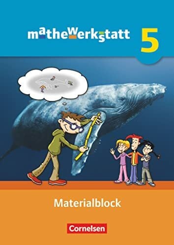Ehret, Carola Mathewerkstatt - Mittlerer Schulabschluss - Allgemeine Ausgabe - 5. Schuljahr: Materialblock - Arbeitsmaterial mit Wissensspeicher