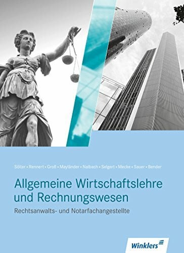 Mecke, Horst Rechtsanwalts- und Notarfachangestellte: Allgemeine Wirtschaftslehre und Rechnungswesen Schülerband