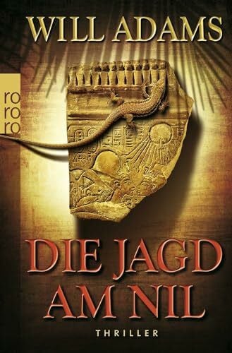 Hesse, Andree Die Jagd am Nil: Thriller. Deutsche Erstausgabe (Archäologe Daniel Knox, Band 2)
