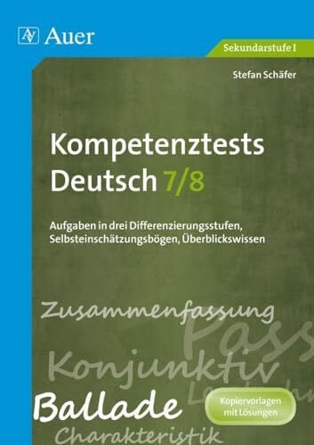 Schäfer, Stefan Kompetenztests Deutsch, Klasse 7/8: Aufgaben in drei Differenzierungsstufen, Selbsteinschätzungsbögen, Überblickswissen (Kompetenztests Sekundarstufe)