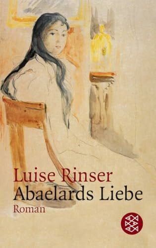 Rinser, Luise Abaelards Liebe: Roman