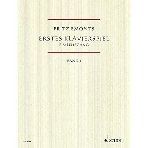 Emonts, Fritz Erstes Klavierspiel, Bd.1: Ein Lehrgang für den Anfangsunterricht. Band 1. Klavier.