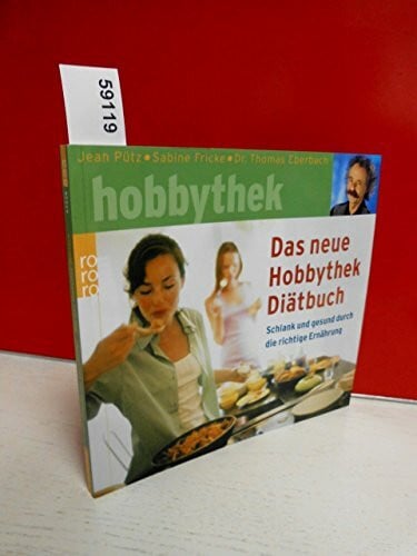 Eberbach, Dr. Thomas Das neue Hobbythek-Diätbuch: Schlank und gesund durch richtige Ernährung