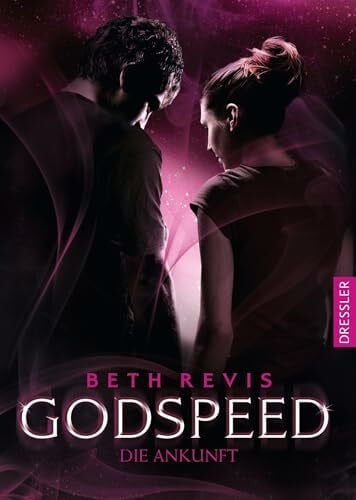 Revis, Beth Godspeed 3. Die Ankunft
