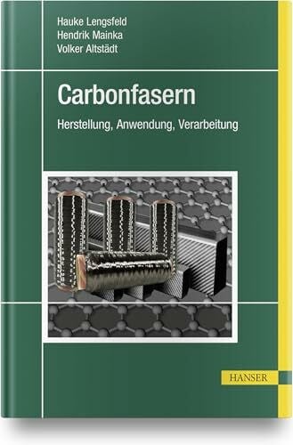 Altstädt, Volker Carbonfasern: Herstellung, Anwendung, Verarbeitung