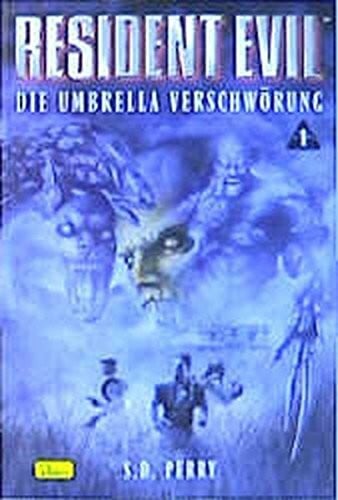 S.D. Perry Resident Evil, Band 1, Die Umbrella Verschwörung: Die Umbrella Veschwörung