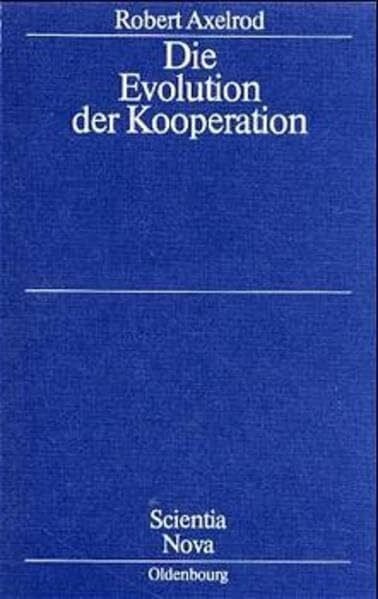 Voss, Thomas Die Evolution der Kooperation (Scientia Nova)