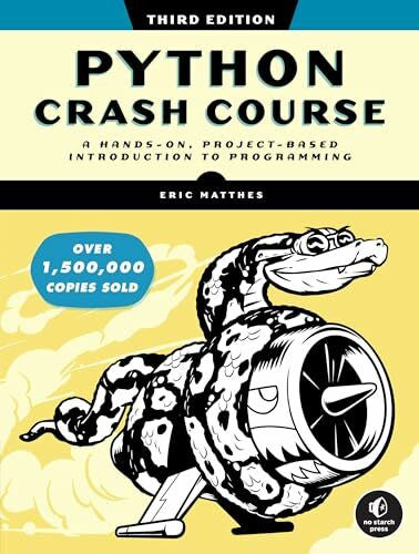 Matthes, Eric Python Crash Course, 3rd Edition: A Hands-On, Project-Based Introduction to Programming