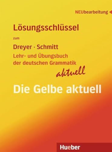 Schmitt, Richard Lehr- und Übungsbuch der deutschen Grammatik ? aktuell: Neubearbeitung / Lösungsschüssel zu allen Sprachfassungen: Neubearbeitung / Lösungsschlüssel zu allen Sprachfassungen (Gramatica Aleman)