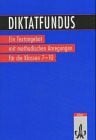 Diktatfundus: Ein Textangebot mit methodischen Anregungen für die Klassen 7-10
