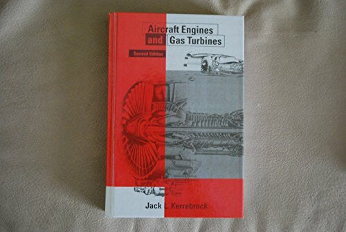 Kerrebrock, Jack L. Aircraft Engines and Gas Turbines