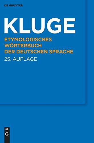 Kluge, Friedrich Kluge: Etymologisches Wörterbuch der deutschen Sprache: 13.000 Stichwörter. eBookPlus