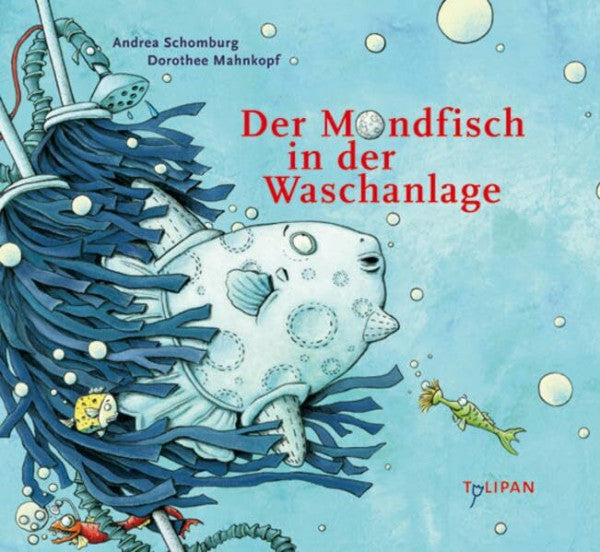 Mahnkopf, Dorothee Der Mondfisch in der Waschanlage (Bilderbuch)