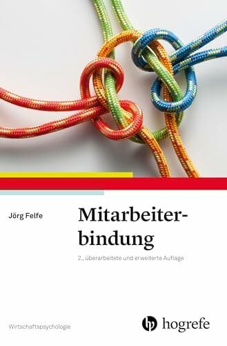 Felfe, Jörg Mitarbeiterbindung (Wirtschaftspsychologie)