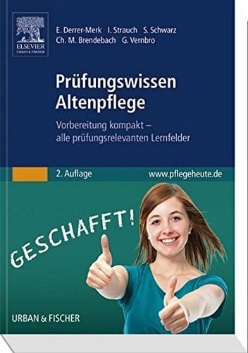 Vernbro, Gertrud Prüfungswissen Altenpflege: Vorbereitung kompakt – alle prüfungsrelevanten Lernfelder