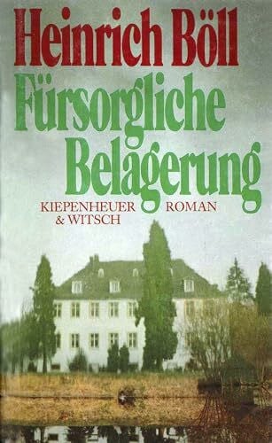 Böll, Heinrich Fürsorgliche Belagerung
