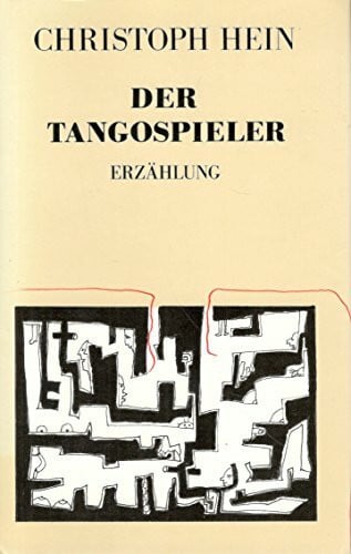 Hein, Christoph Der Tangospieler: Erzählung