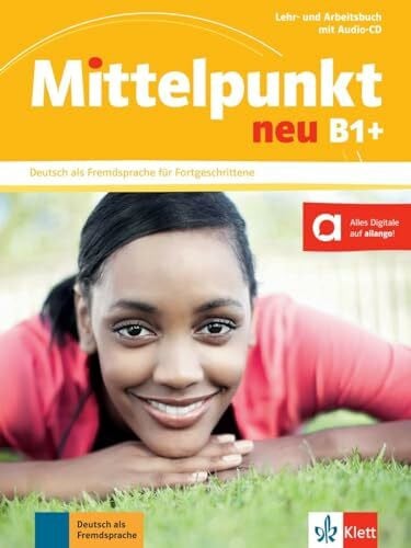Hohmann, Sandra Mittelpunkt neu B1+: Deutsch als Fremdsprache für Fortgeschrittene. Lehr- und Arbeitsbuch mit Audio-CD zum Arbeitsbuch (Mittelpunkt neu: Deutsch als Fremdsprache für Fortgeschrittene)