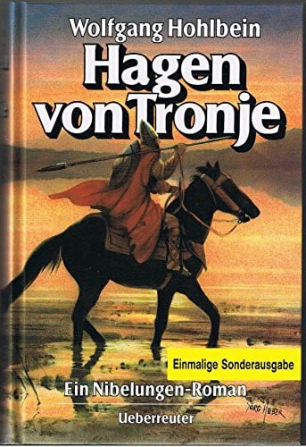 Wolfgang Hohlbein Hagen von Tronje: Ein Nibelungen-Roman