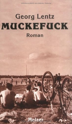 Lentz, Georg Muckefuck: Roman (Reihe Melzer)