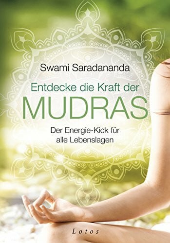 Hübinger, Anna Entdecke die Kraft der Mudras: Der Energie-Kick für alle Lebenslagen