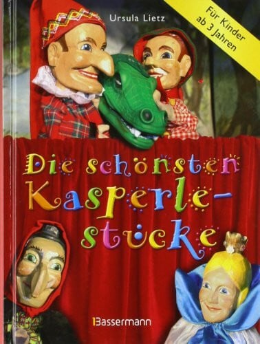 Lietz, Ursula Die schönsten Kasperlestücke: für Kinder ab 3 Jahren
