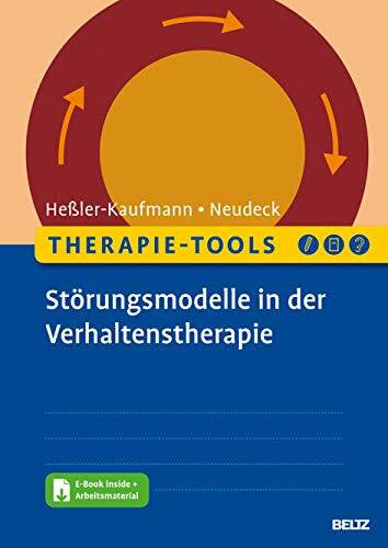 Neudeck, Peter Therapie-Tools Störungsmodelle in der Verhaltenstherapie: Mit E-Book inside und Arbeitsmaterial (Beltz Therapie-Tools)
