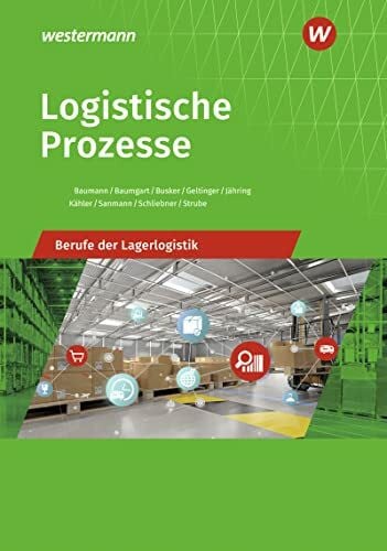 Strube, Jörg Logistische Prozesse: Berufe der Lagerlogistik Schülerband