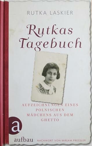Griese, Friedrich Rutkas Tagebuch: Aufzeichnungen eines polnischen Mädchens aus dem Ghetto