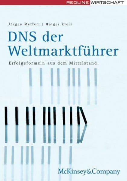 Klein, Holger DNS der Weltmarktführer: Erfolgsformeln aus dem Mittelstand (McKinsey Perspektiven)