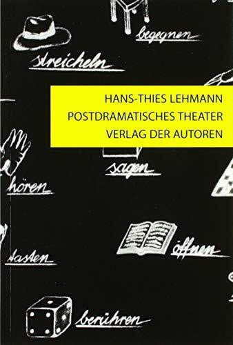 Lehmann, Hans-Thies Postdramatisches Theater