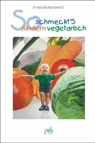 Kleimenhagen, Daniel So schmeckt's Kindern vegetarisch