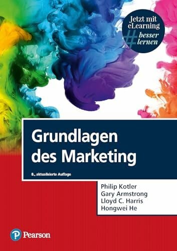He, Hongwei Grundlagen des Marketing. Mit eLearning-Zugang 'MyLab|Grundlagen Marketing' (Pearson Studium - Economic BWL)