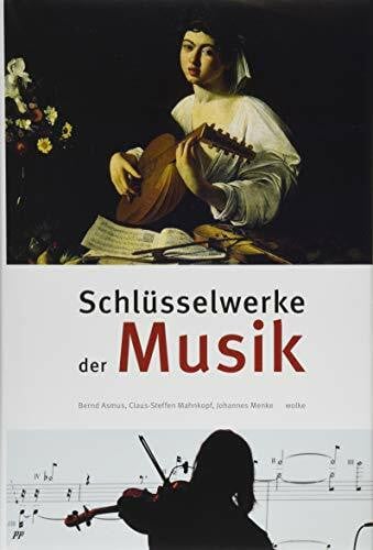 Menke, Johannes Schlüsselwerke der Musik