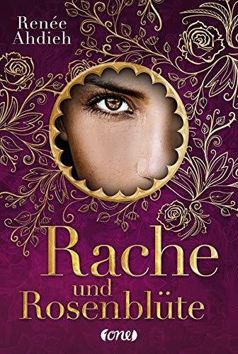 Ahdieh, Renée Rache und Rosenblüte (Der Fluch des Kalifen)
