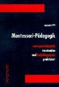 Milz, Ingeborg Montessori-Pädagogik neuropsychologisch verstanden und heilpädagogisch praktiziert: Mit e. Beitr. v. Martin Schieder.