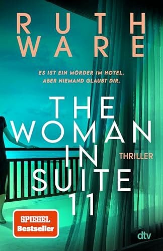 Goga-Klinkenberg, Susanne The Woman in Suite 11: Thriller | Der New-York-Times-Bestseller | »Jeder Ruth Ware-Krimi ist ein einzigartiges und unerwartetes Juwel.« LISA JEWELL