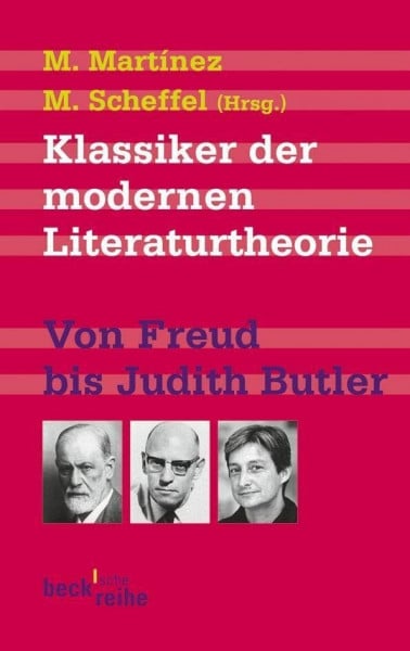 Martínez, Matías Klassiker der modernen Literaturtheorie: Von Sigmund Freud bis Judith Butler (Beck'sche Reihe)