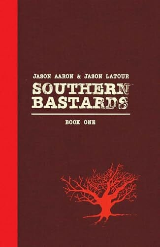 Latour, Jason Southern Bastards Book One Premiere Edition