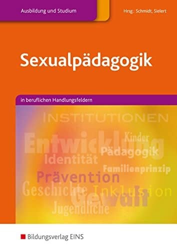 Wanzeck-Sielert, Christa Sexualpädagogik: in beruflichen Handlungsfeldern Schülerband