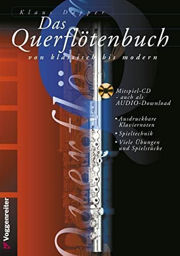Klaus Dapper Das Querflötenbuch, Bd. 1, m. Audio-CD: Querflöte leichtgemacht, von klassisch bis modern - für Anfänger ab 10 Jahre