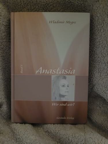 Helmut Kunkel Anastasia: Megre, Wladimir, Bd. 5 : Wer sind wir?