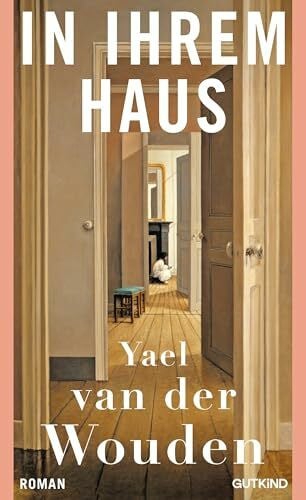 Ochel, Stefanie In ihrem Haus: Shortlist des Booker Prizes 2024! | Gewinnerin des Women's Prize 2025 | „Ein fulminantes Debüt über Liebe, Besitzen und Besessenheit“ DER SPIEGEL