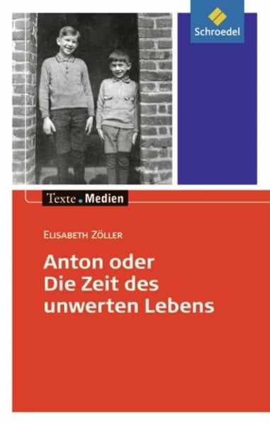 Hintz, Ingrid Texte.Medien: Elisabeth Zöller: Anton oder die Zeit des unwerten Lebens: Textausgabe mit Materialien (Texte.Medien: Kinder- und Jugendbücher ab Klasse 7)
